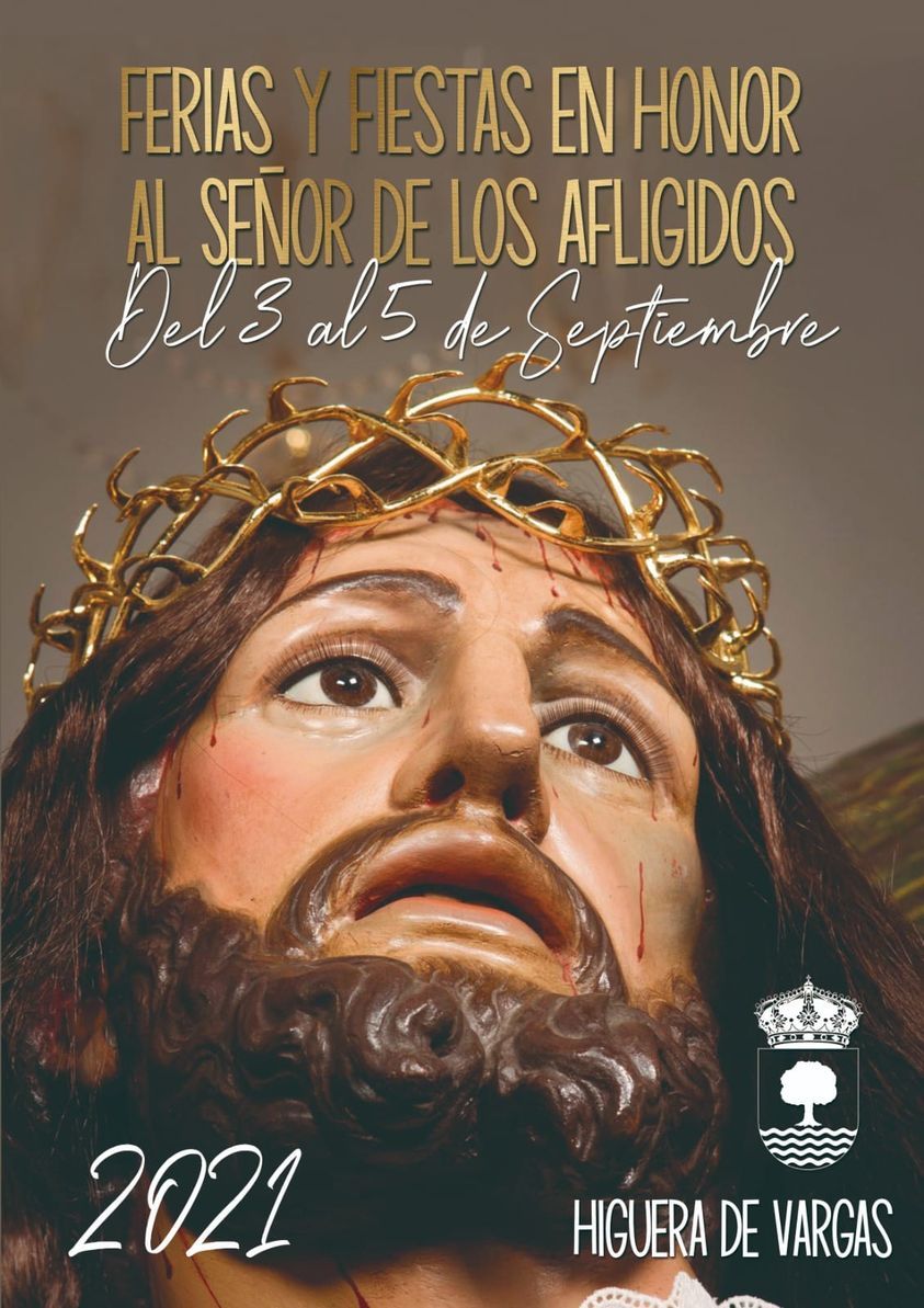 Fiestas patronales en honor al Señor de los Afligidos 2021 Higuera de Vargas